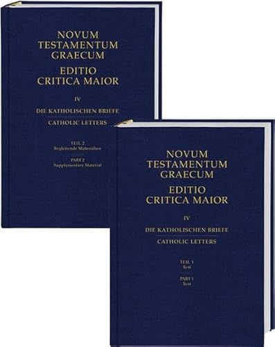 Imagen de archivo de Novum Testamentum Graecum Editio Critica Maior: Volume !V: Catholic Letters (Parts 1 & 2): Teil 1 und Teil 2, Gesamtwerk a la venta por Revaluation Books