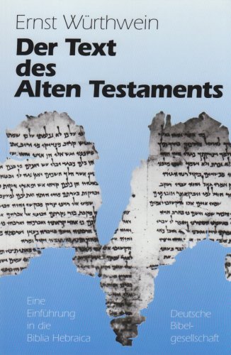 Der Text des Alten Testaments. Eine Einführung in die Biblia Hebraica - Würthwein, Ernst