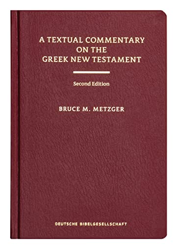 9783438060105: A TEXTUAL COMMENTARY ON THE GREEK NEW TESTAMENT: A Companion Volume to the United Bible Societies' Greek NT, 4th ed.