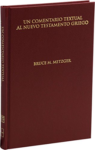 9783438060143: Un comentario textual al Nuevo Testamento Griego: Volumen complementario de "The Greek New Testament" [4 edicin revisada] (Ediciones cientficas de la Deutsche Bibelgesellschaft)