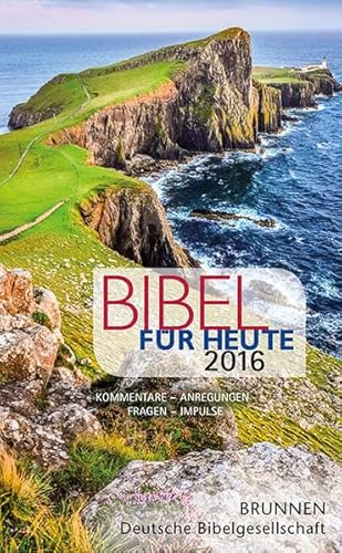 Stock image for Bibel fr heute 2016: Die Bibellese fr jeden Tag; Kommentare, Anregungen, Fragen, Impulse for sale by medimops