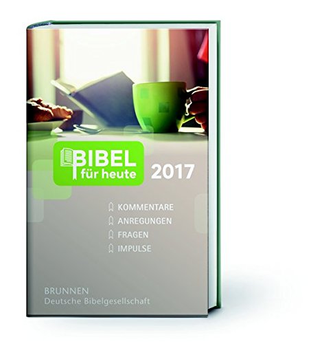9783438061454: Bibel fr heute 2017: Kommentare, Anregungen, Fragen, Impulse