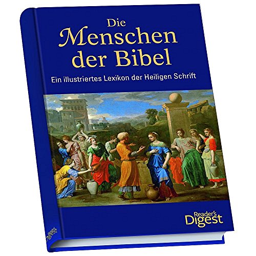 9783438062604: Die Menschen der Bibel: Ein illustriertes Lexikon der Heiligen Schrift