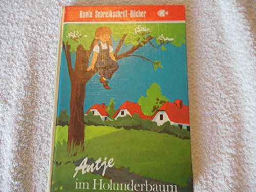 9783439004030: Antje im Holunderbaum (Schreibschrift)
