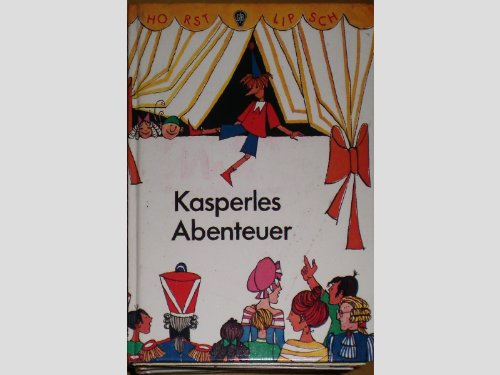 Kasperles Abenteuer - Lipsch, Horst