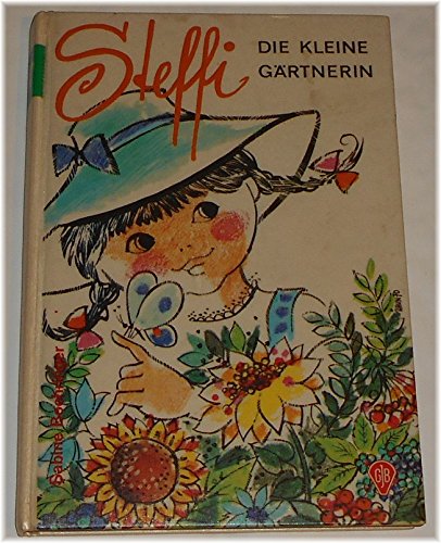 Stock image for Steffi, die kleine Grtnerin for sale by medimops