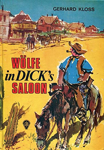 Beispielbild fr Wlfe in Dick's Saloon - guter Erhaltungszustand zum Verkauf von Weisel