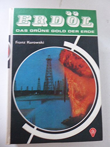 Stock image for Erdl (Das grne Gold der Erde) for sale by medimops
