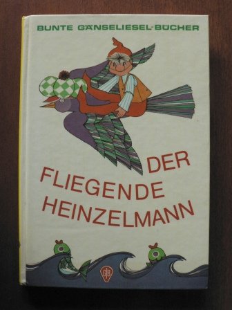 Der fliegende Heinzelmann Bunte Gänseliesel-Büchel mit Bildern von Ute Martin - Eble, Thea