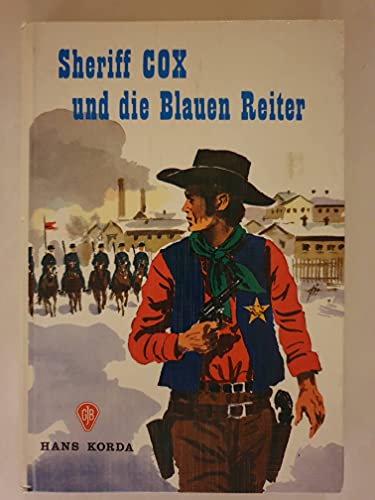 Beispielbild fr Sheriff Cox und die Blauen Reiter zum Verkauf von Versandantiquariat Felix Mcke