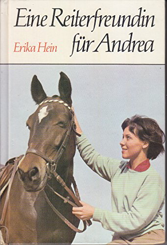 Beispielbild fr Eine Reiterfreundin fr Andrea - guter Erhaltungszustand zum Verkauf von Weisel