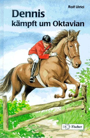 Stock image for Dennis kmpft um Oktavian. ( Ab 10 J.) for sale by Gabis Bcherlager