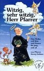 Imagen de archivo de Witzig, sehr witzig, Herr Pfarrer a la venta por medimops