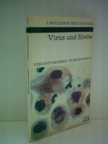9783440002728: Virus und Krebs : Virustumoren, Tumorviren Kosmosbibliothek ;