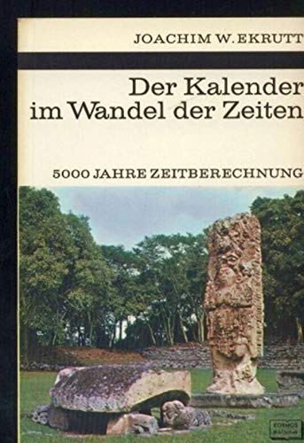 Beispielbild fr Der Kalender im Wandel der Zeiten. 5000 Jahre Zeitberechnung (= Kosmos Bibliothek Band 274) zum Verkauf von Bernhard Kiewel Rare Books