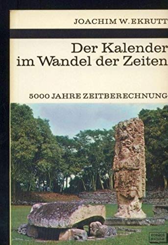 Stock image for Der Kalender im Wandel der Zeiten. 5000 Jahre Zeitberechnung (= Kosmos Bibliothek Band 274) for sale by Bernhard Kiewel Rare Books