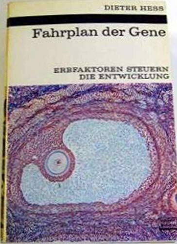 Fahrplan der Gene : Erbfaktoren steuern d. Entwicklung. Kosmos-Bibliothek ; Bd. 275