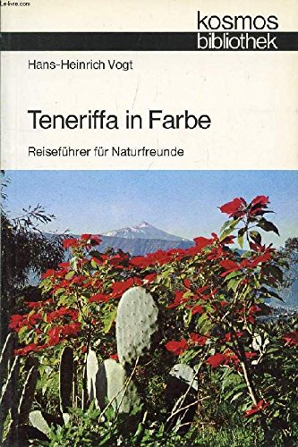 Stock image for Teneriffa in Farbe. Reisefhrer fr Naturfreunde for sale by Versandantiquariat Felix Mcke