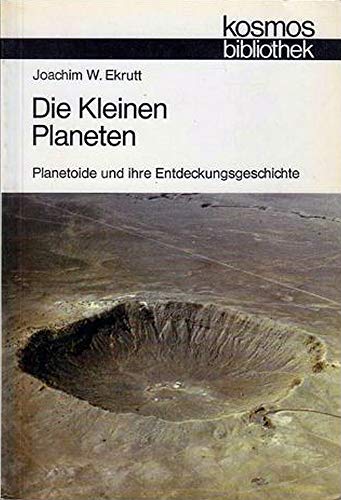 Beispielbild fr Die Kleinen Planeten. Planetoide und ihre Entdeckungsgeschichte zum Verkauf von Versandantiquariat Felix Mcke