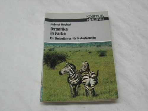 Imagen de archivo de Ostafrika in Farbe - Ein Reisefhrer fr Naturfreunde a la venta por Bernhard Kiewel Rare Books