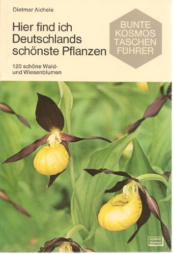 Stock image for Hier find ich Deutschlands schnste Pflanzen. 120 schne Wald- und Wiesenblumen for sale by medimops