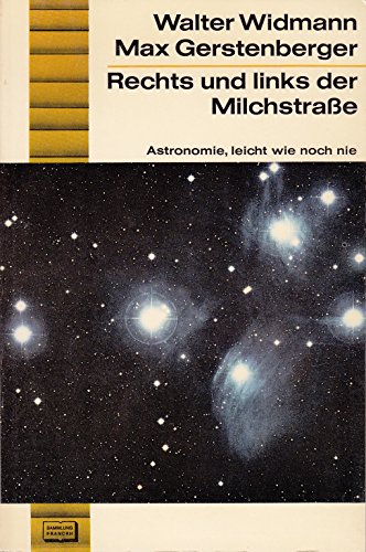 Imagen de archivo de Rechts und links der Milchstrae. Astronomie, leicht wie noch nie a la venta por Antiquariat Armebooks