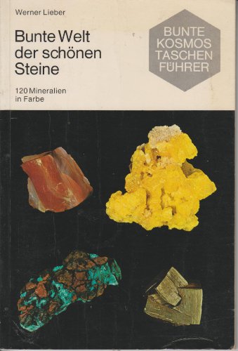 Beispielbild fr Bunte Welt der schnen Steine 120 Mineralien in Farbe (Bunte Kosmos Taschenfhrer) zum Verkauf von Leserstrahl  (Preise inkl. MwSt.)