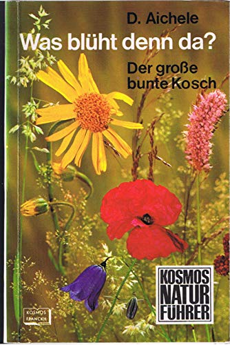 Beispielbild für Was blüht denn da? : in Farbe, ein Führer z. Bestimmen von wildwachsenden Blütenpflanzen Mitteleurop zum Verkauf von medimops