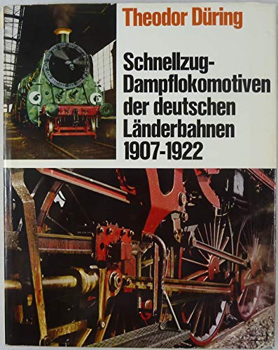 9783440037959: Schnellzug-Dampflokomotiven der deutschen Länderbahnen 1907 - 1922