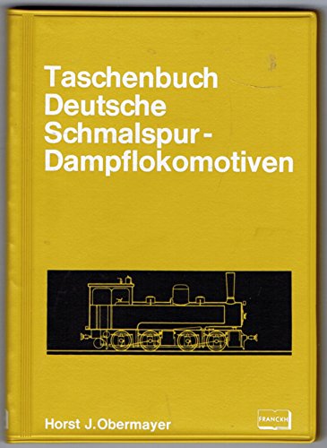 Taschenbuch deutsche Schmalspur-Dampflokomotiven. - Obermayer, Horst Joachim