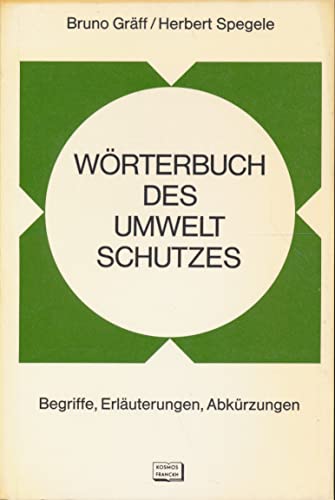 Beispielbild fr Wrterbuch des Umweltschutzes. Begriffe, Erluterungen, Abkrzungen zum Verkauf von Bernhard Kiewel Rare Books