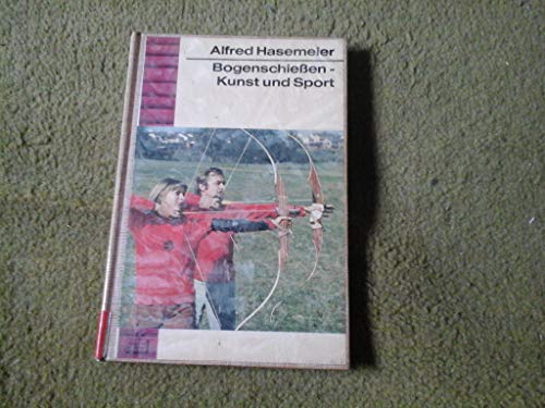 Beispielbild fr Bogenschieen, Kunst und Sport zum Verkauf von medimops