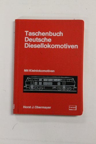 Stock image for Taschenbuch deutsche Diesellokomotiven: Mit Kleinlokomotiven for sale by ThriftBooks-Atlanta