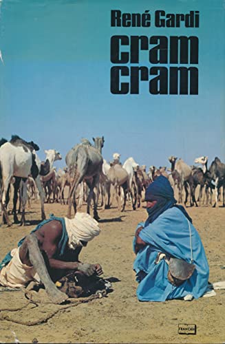 Stock image for Cram Cram. Erlebnisse rund um die Air-Berge in der südlichen Sahara. for sale by Antiquariat & Verlag Jenior
