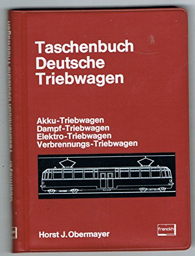 Taschenbuch Deutsche Triebwagen. Akku-Triebwagen, Dampf-Triebwagen, Elektro-Triebwagen, Verbrennungs-Triebwagen. - Obermayer, Horst, J.