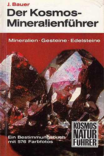 Stock image for Der Kosmos - Mineralienfhrer. Mineralien, Gesteine, Edelsteine. Ein Bestimmungsbuch for sale by medimops