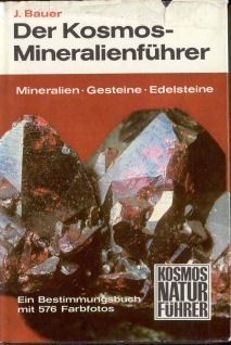 Stock image for Der Kosmos-Mineralienfhrer : Mineralien, Gesteine, Edelsteine ; ein Bestimmungsbuch. 4. Aufl. for sale by Antiquariat + Buchhandlung Bcher-Quell