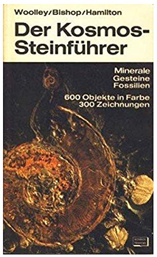 Stock image for Der Kosmos-Steinfuhrer: Minerale - Gesteine - Fossilien Ein Bestimmungsbuch for sale by Vashon Island Books