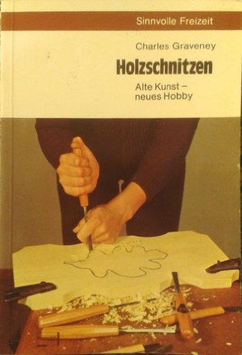 Stock image for Holzschnitzen : alte Kunst, neues Hobby for sale by medimops