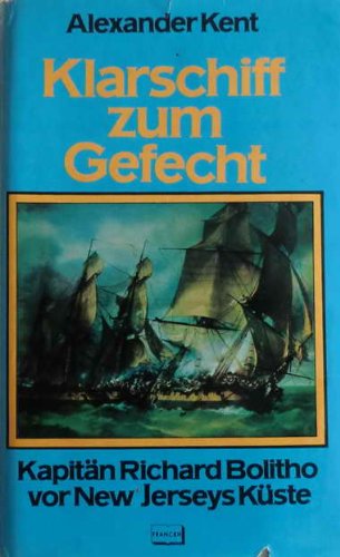 Beispielbild fr Klar Schiff zum Gefecht. Kapitn Richard Bolitho vor New Jerseys Kste zum Verkauf von medimops