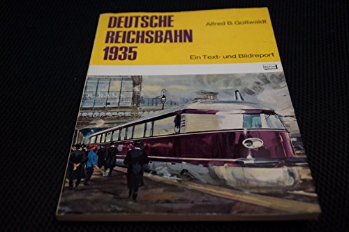 Stock image for Deutsche Reichsbahn 1935. Ein Text- und Bildreport for sale by medimops