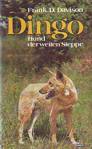 Imagen de archivo de Dingo. Hund der weiten Steppe. a la venta por Grammat Antiquariat