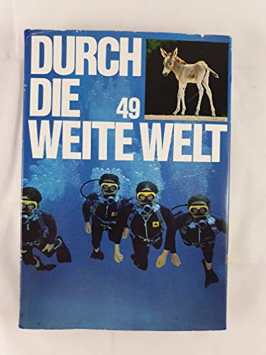 Durch die weite Welt; Teil: Bd. 49. - Unknown Author