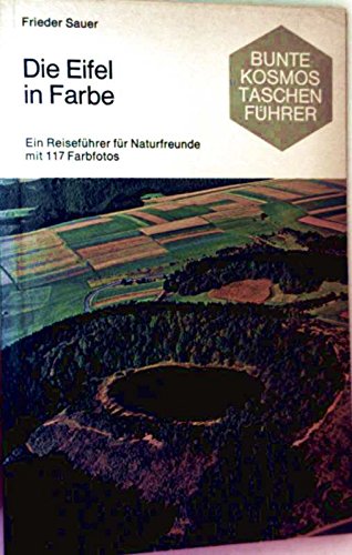 Beispielbild fr Die Eifel in Farbe. Ein Reisefhrer fr Naturfreunde zum Verkauf von Paderbuch e.Kfm. Inh. Ralf R. Eichmann
