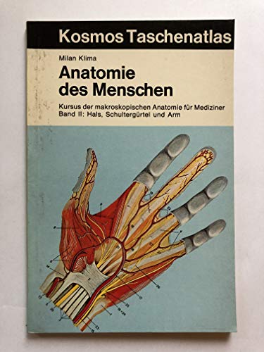 9783440042625: Anatomie des Menschen II. Hals, Schultergrtel und Arm. Kursus der makroskopischen Anatomie fr Mediziner