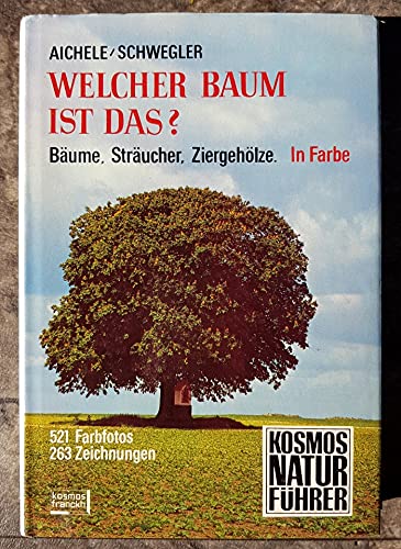 Welcher Baum ist das? (Bäume, Sträucher, Ziergehölze).