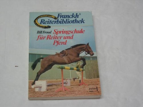 9783440043394: Springschule fr Reiter und Pferd - Froud, Bill