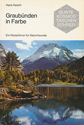Imagen de archivo de Graubnden in Farbe. Ein Reisefhrer fr Naturfreunde a la venta por medimops