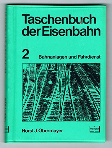 Beispielbild fr Taschenbuch der Eisenbahn II. Bahnanlagen und Fahrdienst zum Verkauf von medimops