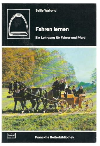 Stock image for Fahren lernen. Ein Lehrgang fr Fahrer und Pferd for sale by medimops